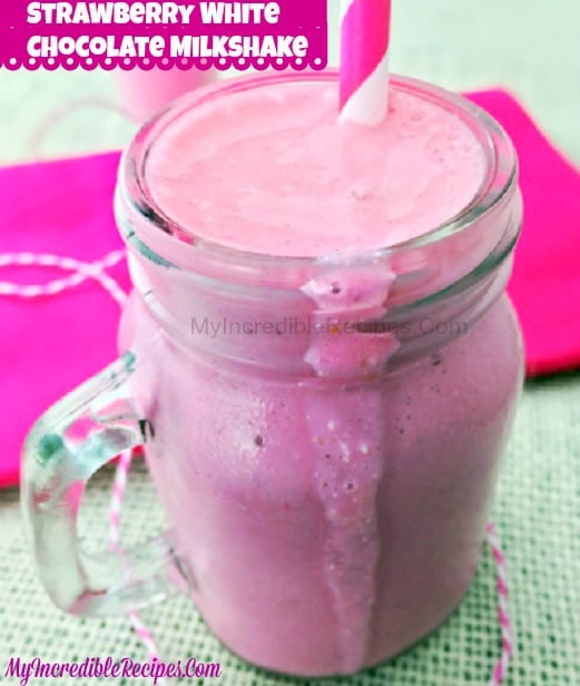Strawberry White Chocolate Milkshake!