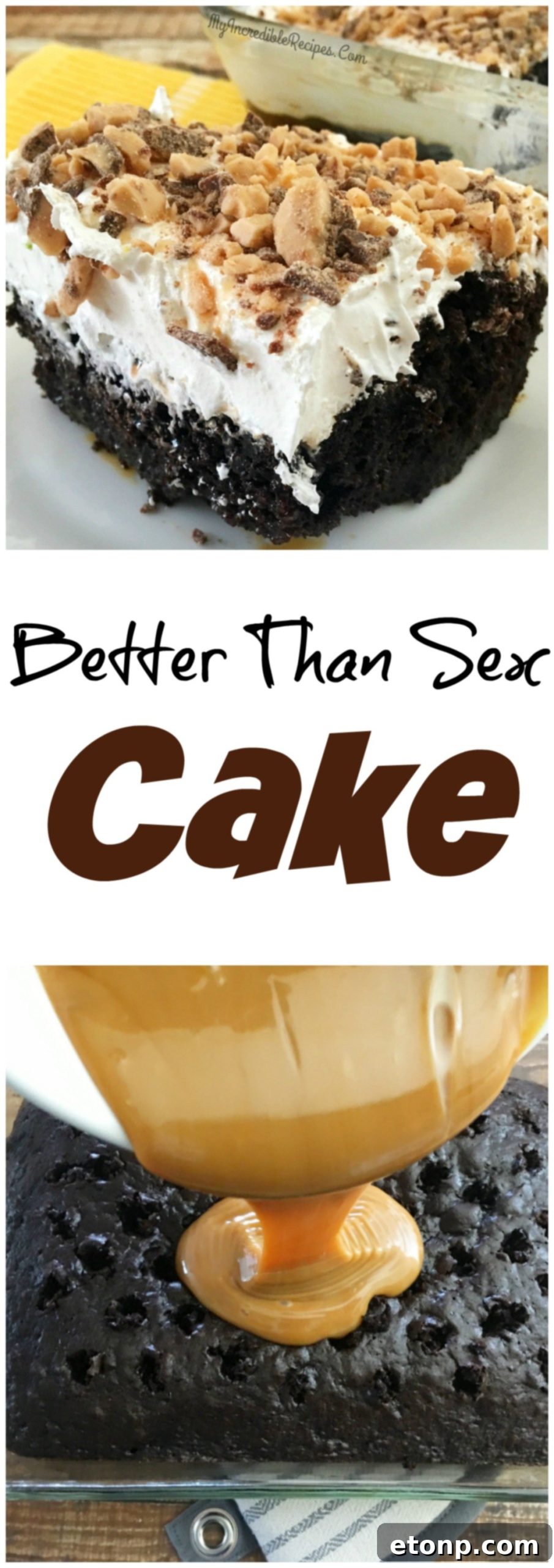 A tall, vertically oriented Pinterest pin graphic for the Better Than Sex Cake recipe, designed for easy sharing and saving on Pinterest boards.