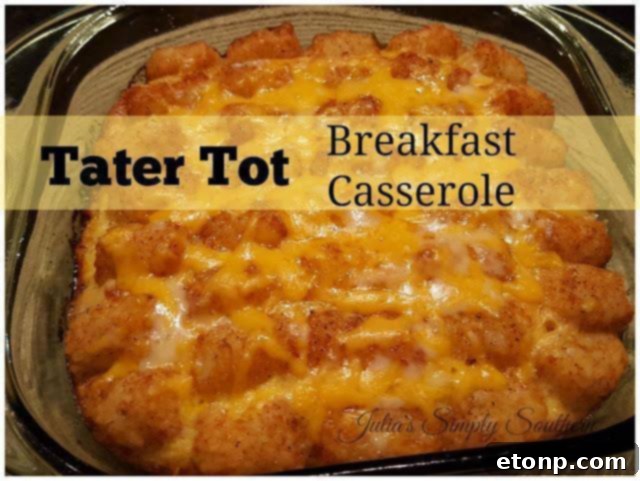 Tater Tot Breakfast Casserole